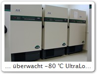 ... berwacht -80 C UltraLow Freezer
Hier im Zentrallabor des Klinikums der Johannes Gutenberg-Universitt Mainz
